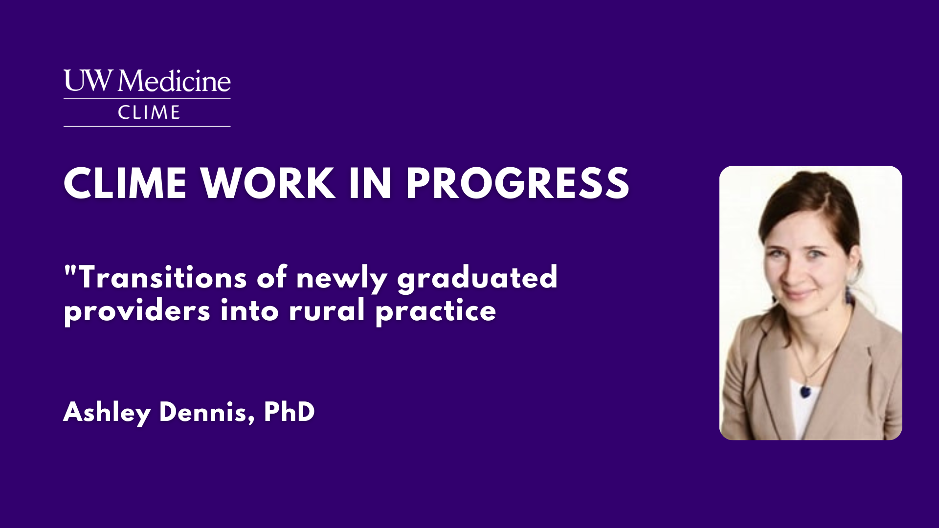 CLIME Work in Progress: Transitions of newly graduated providers into rural practice Banner